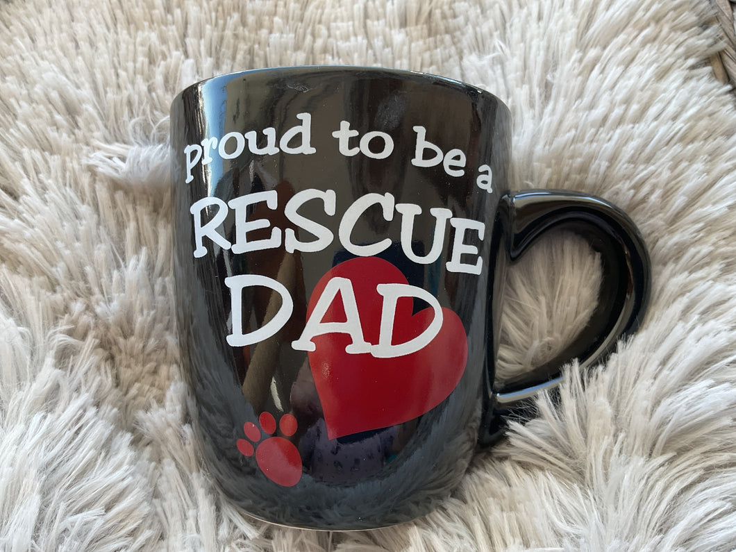 Tasse Petrageous- Proud to Be Rescue Dad. 18 oZ